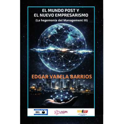 Próximo Lanzamiento:  EL MUNDO POST Y EL NUEVO EMPRESARISMO